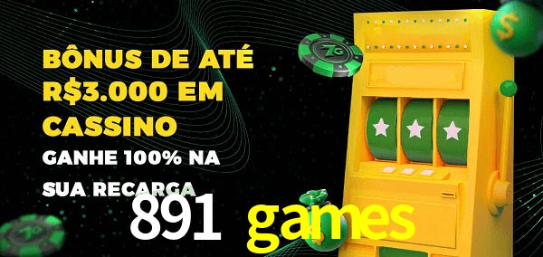 891 games melhor bônus de depósito